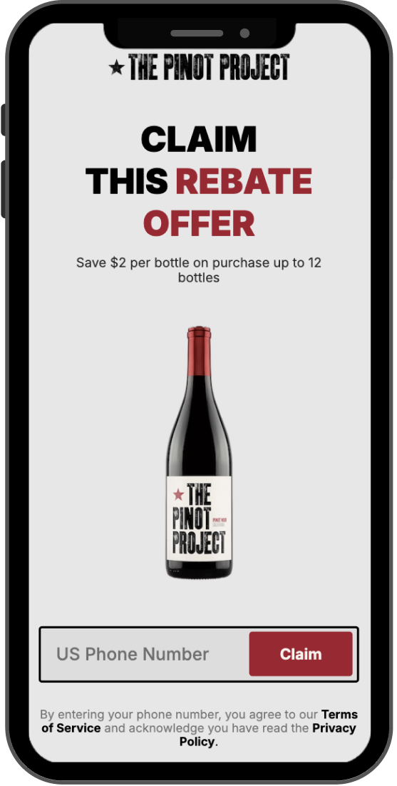 Mobile screen displaying a rebate offer for The Pinot Project wine. Text offers $2 off per bottle for up to 12 bottles. There is a bottle image and input field for US phone number next to a red 'Claim' button. The tone is promotional and inviting.
